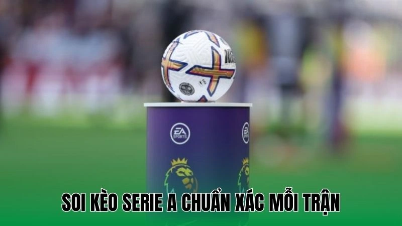 Phân tích tỷ lệ kèo Serie A 